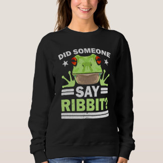 Sudadera Did Someone Say Ribbit Red Eyed Tree Frog Amphibia