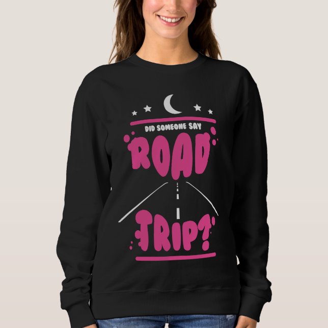 Sudadera Did Someone Say Road Trip 2022 (Anverso)