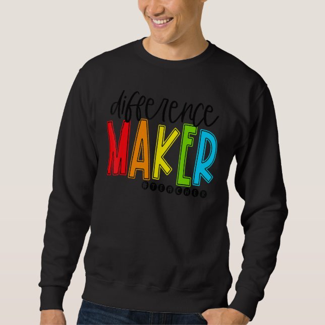 Sudadera Difference Maker Teacher Back To School First Day  (Anverso)