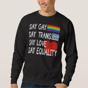 Sudadera Diga Gay Diga Trans Di Amor Di Igualdad Orgullo Lg