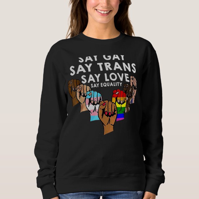 Sudadera Diga Gay Diga Trans Diga Amor Diga Igualdad 1 (Anverso)