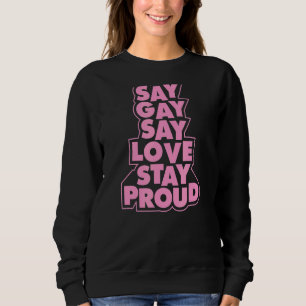 Sudadera Diga Gay Que El Amor Permanezca Orgulloso Florida