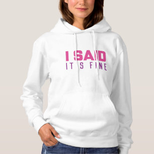 Sudadera Dije que está bien