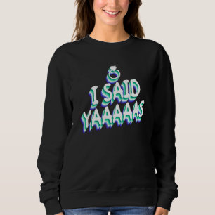 Sudadera Dije Siiiií - Despedida de Soltero Gay Matrimonio