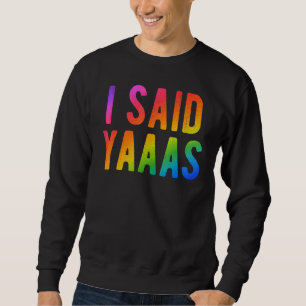 Sudadera Dije Yaaas Orgullo Arcoiris Gay Groom Lgbt