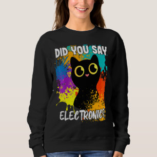 Sudadera ¿Dijiste Electrónica Gato Negro