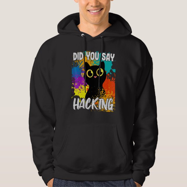 Sudadera Dijiste Hackear Gato Negro (Anverso)