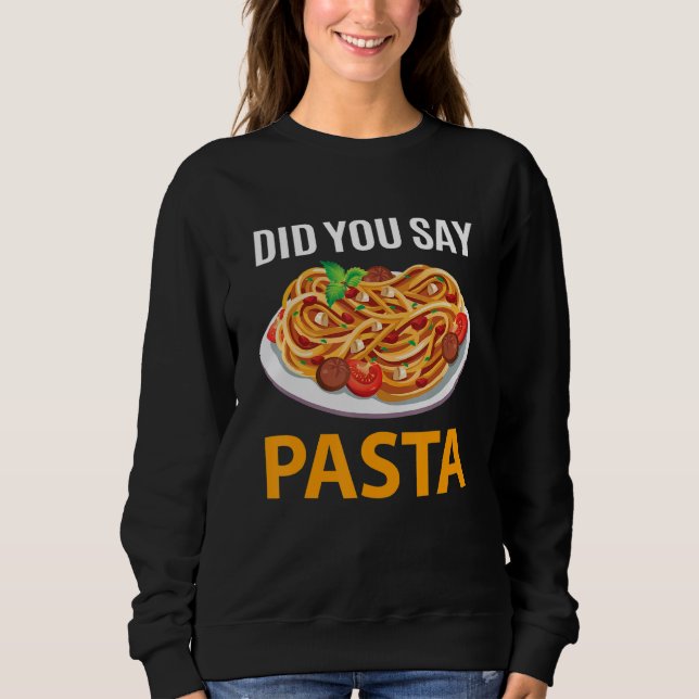 Sudadera ¿Dijiste Pasta? (Anverso)