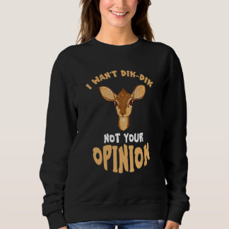 Sudadera Dik Dik Not Your Opinion Antelope South African An