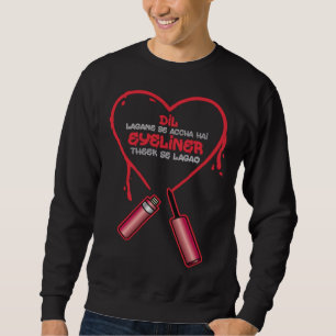 Sudadera Dil Lagane Se Accha Hai Eyeliner Theek Se Hindi Pu