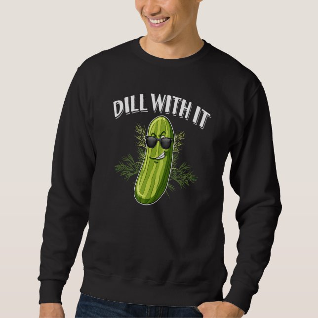 Sudadera Dill Pickle Cucumber Juego de Palabras Dill Con Es (Anverso)