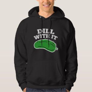 Sudadera Dill With It