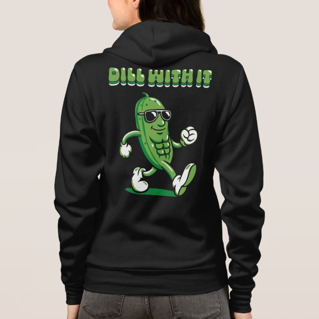 Sudadera Dill With It Pickle Pun Front & Back (Reverso)