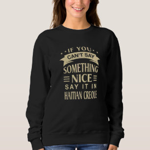 Sudadera Dilo En Haitiano  Humor Haitiano Puerto Príncipe