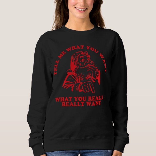 Sudadera Dime Lo Que Quieres Realmente (Anverso)