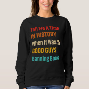 Sudadera Dime un momento de la historia en que eran los chi