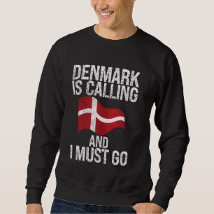 Sudadera Dinamarca está llamando y debo ir danés