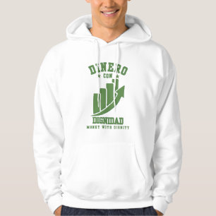 Sudadera Dinero Con Dignidad Legado Sobre Visionarios Ego