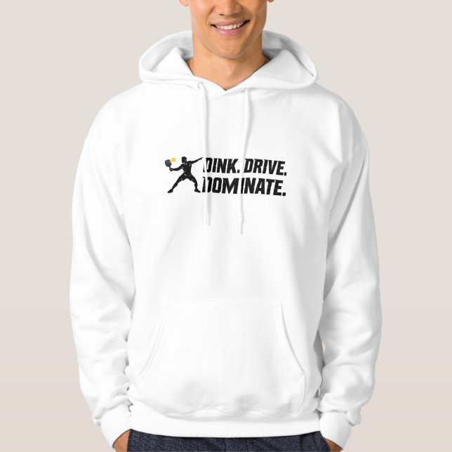 Sudadera Dink Drive Dominate - Graphic Pickleball Statement (Anverso)
