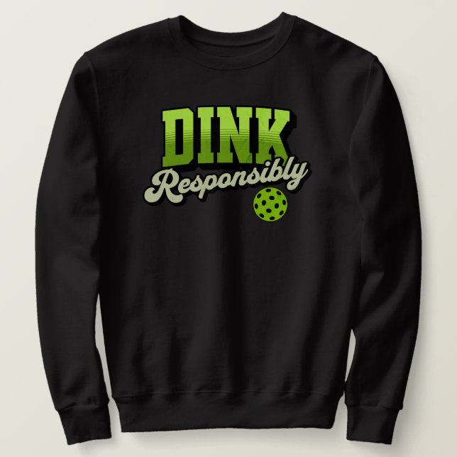 Sudadera Dink Responsable Funny Pickleball (Anverso del diseño)