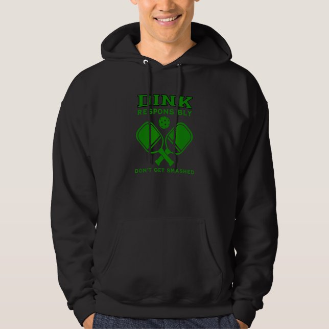 Sudadera Dink Responsibly Don t Get Smashed Green Picklebal (Anverso)