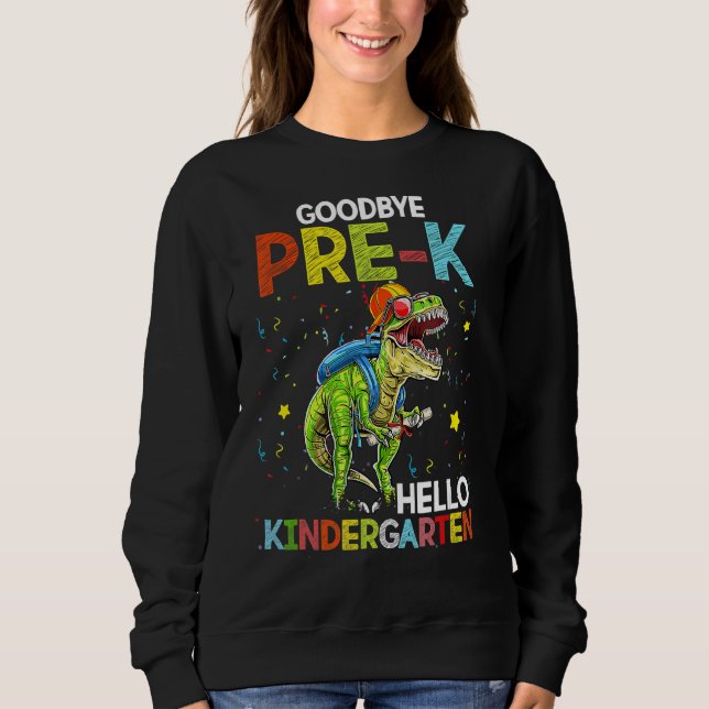 Sudadera Dinosaur Adiós Pre K Hello Kindergarten El Día Pas (Anverso)