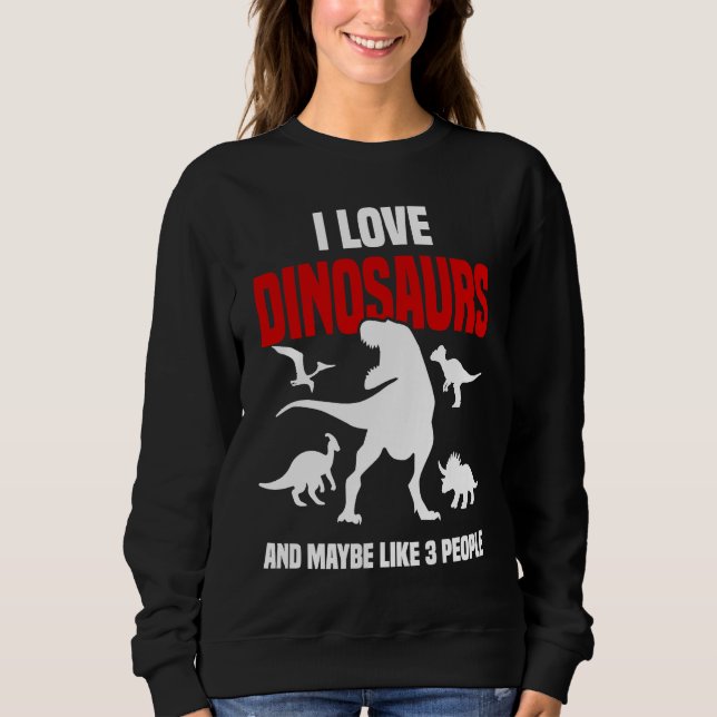 Sudadera Dinosaur  Sarcastic Paleontology Rex  Dinosaurs (Anverso)