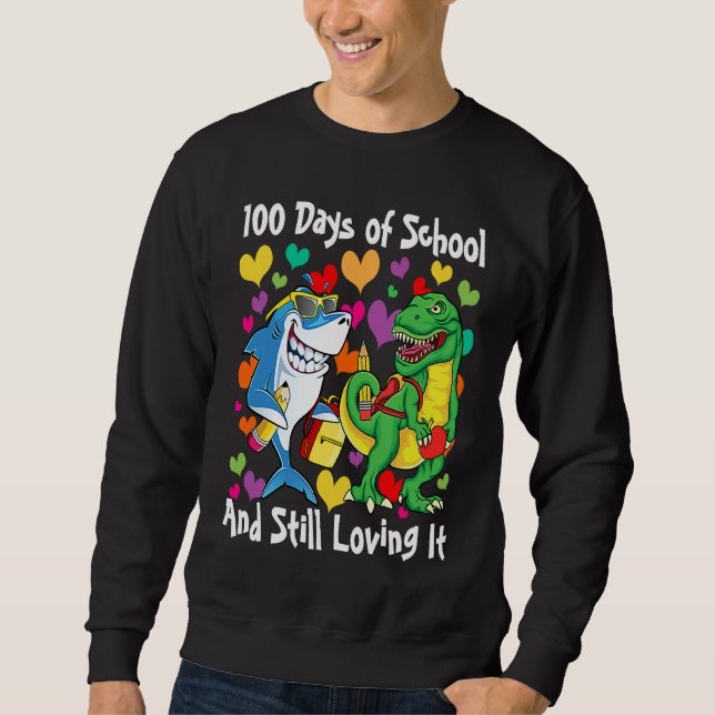 Sudadera Dinosaur & Shark 100 Days of School And Still Lovi (Anverso)