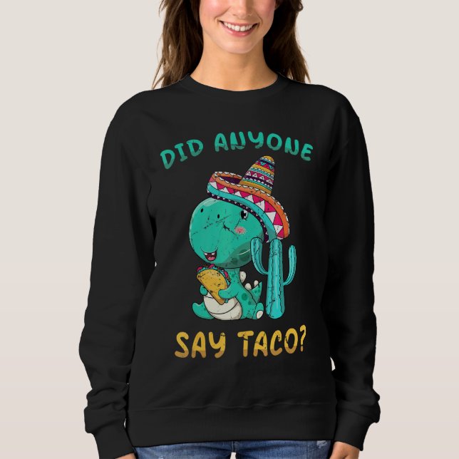 Sudadera Dinosaurio - Me llaman Taco Loco - Tacos - Aliment (Anverso)