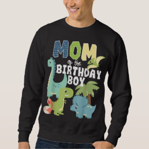 Sudadera Dinosaurios Tema Birthday Mom Of Birthday Boy D