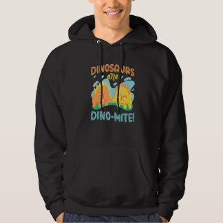 Sudadera Dinosaurs Are Dino Mite
