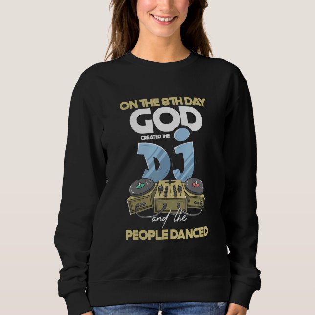 Sudadera Dios creó Dj People Dance Deejay Turntable Headup (Anverso)