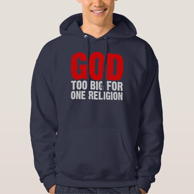 SUDADERA DIOS DEMASIADO GRANDE PARA UNA RELIGIÓN (Anverso)