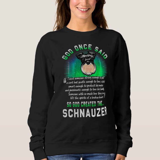 Sudadera Dios Dijo Una Vez Que Dios Creó Al Perro Schnauzer (Anverso)