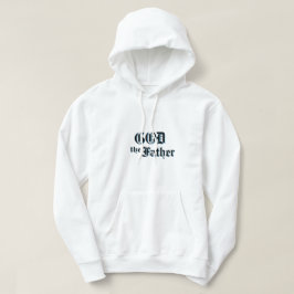 Sudadera Dios el padre justificó a Hoodie