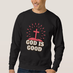 Sudadera Dios es buena religión, entre la Biblia, fe cristi