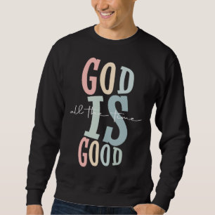 Sudadera Dios Es Bueno Todo El Tiempo Predicador De Alabanz