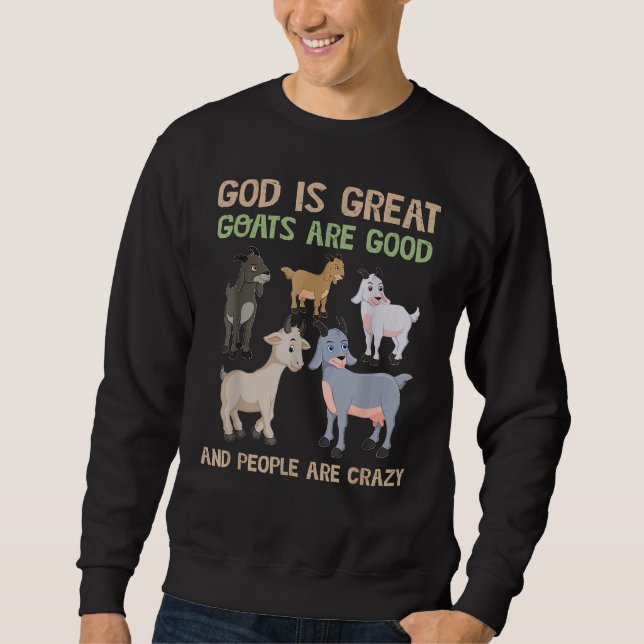 Sudadera Dios es grande las cabras son buenas y la gente es (Anverso)