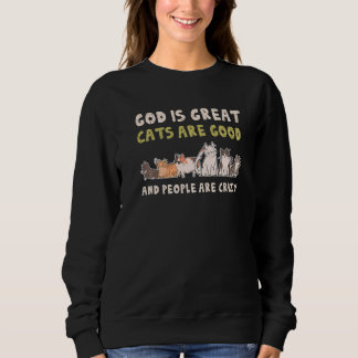 Sudadera Dios Es Grande Los Gatos Son Buenos La Gente Está