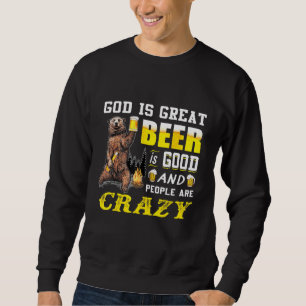 Sudadera Dios Es La Gran Cerveza Es Buena Y La Gente Está L