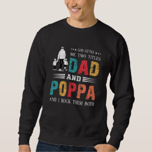 Sudadera Dios me dio dos títulos el día de papá y padre de 