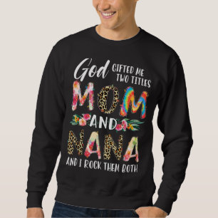 Sudadera Dios Me Encerró Dos Títulos Mamá Y Nana Leopard Mu
