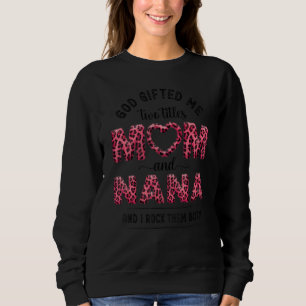 Sudadera Dios Me Enseñó Dos Títulos Mamá Y Nana Mujeres Abu