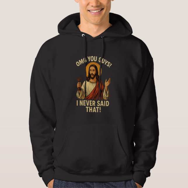 Sudadera Dios Mío Chicos Nunca Dije Ese Meme Divertido De J (Anverso)