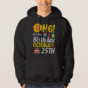 Sudadera Dios mío, es mi cumpleaños, 25 de octubre feliz pa