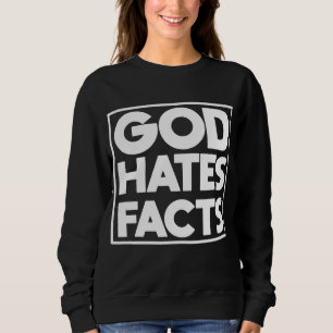 Sudadera dios odia los hechos Atheist Anti Religion jesus m