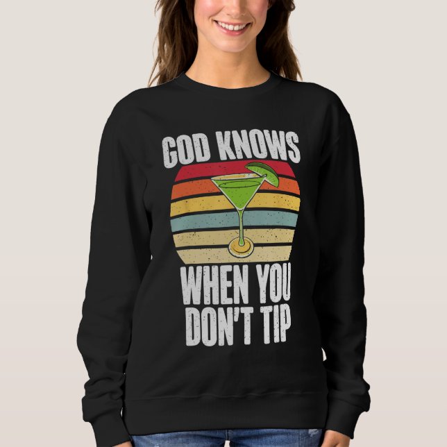 Sudadera Dios sabe cuando no estás en el Bartender de punta (Anverso)