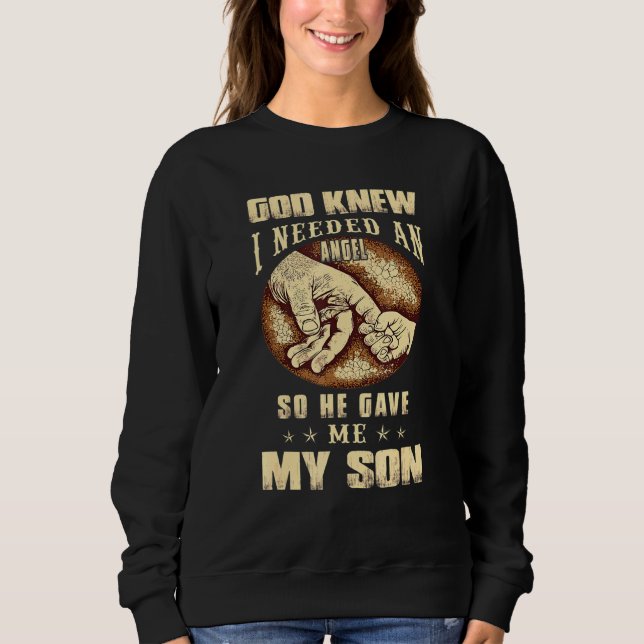 Sudadera Dios Sabía Que Necesitaba Un Ángel Así Que Me Dio  (Anverso)
