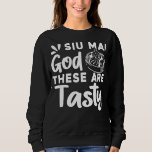Sudadera Dios Siu Mai Estos Son Sabrosos Para La Comida Asi