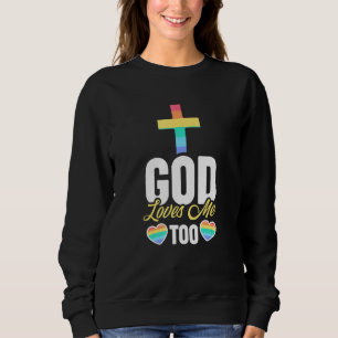 Sudadera Dios también me ama - LGBT Homosexual cristiano ga